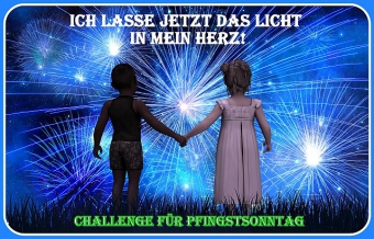 Challenge für Pfingstsonntag, den 28.05.2023 - Ich lade dich ein, einen Beitrag zu leisten!